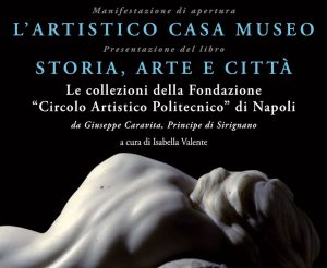 L’Artistico Casa Museo- Presentazione del libro STORIA,  ARTE E CITTA’