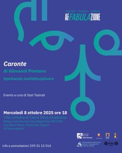 Caronte di Giovanni Pontano, spettacolo multidisciplinare alla Villa Romana di Caius Olius Ampliatos, via Decio mure, Ponticelli
